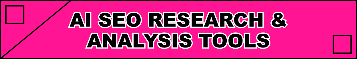 AI SEO Research & Analysis Tools
