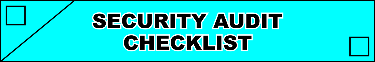 Security Audit Checklist